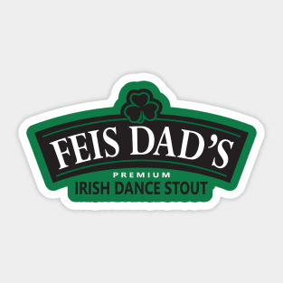 FEIS DAD'S IRISH STOUT Sticker